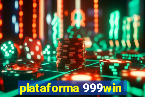 plataforma 999win